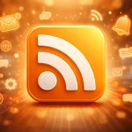 RSS-стрічка: як вона працює, чому досі актуальна у 2026 році та як налаштувати ефективно